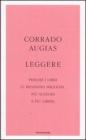 Leggere. Perch� i libri ci rendono migliori, pi� allegri e pi� liberi