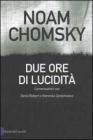 Due ore di lucidit�