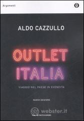 Outlet Italia. Viaggio nel paese in svendita Outlet Italia. Viaggio nel paese in svendita