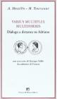 Varius multiplex multiformis. Dialogo a distanza su Adriano. Con lettera autografa di M. Yourcenar