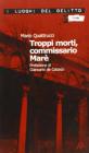 Troppi morti, commissario Mar�