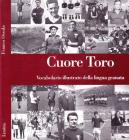 Cuore Toro. Vocabolario illustrato della lingua granata