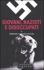 Giovani, nazisti e disoccupati Giovani, nazisti e disoccupati