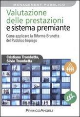 Valutazione delle prestazioni e sistema premiante. Come applicare la riforma Brunetta del pubblico impiego Valutazione delle prestazioni e sistema premiante. Come applicare la riforma Brunetta del pubblico impiego