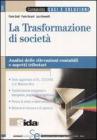 La trasformazione di societ�. Analisi delle rivelazioni contabili e aspetti tributari