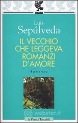 Il vecchio che leggeva romanzi d'amore Il vecchio che leggeva romanzi d'amore