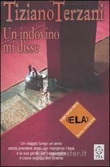 Un indovino mi disse. Ediz. a caratteri grandi