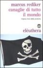 Canaglie di tutto il mondo. L'epoca d'oro della pirateria