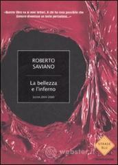 La bellezza e l'inferno. Scritti 2004-2009 La bellezza e l'inferno. Scritti 2004-2009