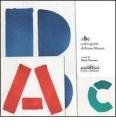 Abc e altri giochi di Bruno Munari (Pisa, 1� ottobre-15 novembre 2010)