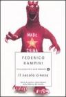 Il secolo cinese. Storie di uomini, citt� e denaro dalla fabrica del mondo