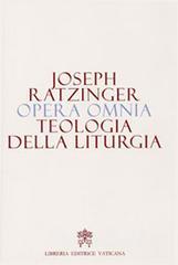 Opera omnia. Teologia della liturgia