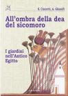 All'ombra della dea del Sicomoro. I giardini nell'Antico Egitto