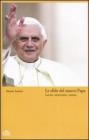 Le sfide del nuovo Papa. Laicit�, relativismo, scienza