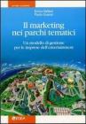 Il marketing nei parchi tematici. Un modello di gestione per le imprese dell'enterteinment