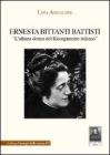 Ernesta Bittanti Battisti �l'ultima donna del Risorgimento�