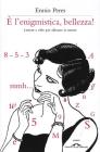 � l'enigmistica, bellezza!