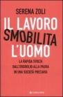 Il lavoro smobilita l'uomo