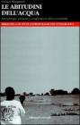 Le abitudini dell'acqua. Antropologia, ambiente e complessit� in Africa occidentale