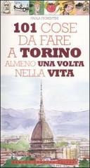 101 cose da fare a Torino almeno una volta nella vita 101 cose da fare a Torino almeno una volta nella vita