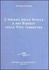 L' azione delle stelle e dei pianeti sulla vita terrestre