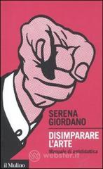 Disimparare l'arte. Manuale di antididattica