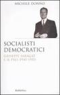 Socialisti democratici. Giuseppe Saragat e il PSLI (1945-1952)