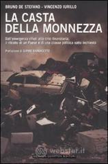 La casta della monnezza. Dall'emergenza rifiuti alla crisi finanziaria, il ritratto di un Paese e di una classe politica sotto inchiesta