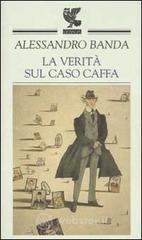 La verit� sul caso Caffa