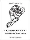 Legami eterni. Dialoghi con nobili entit�