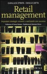 Retail management. Impostare strategie vincenti e realizzarle con successo