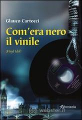 Com'era nero il vinile
