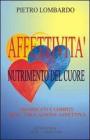 Affettivit�, nutrimento del cuore. Significati e compiti dell'educazione affettiva