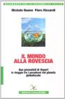 L' altro modello. Due giornalisti di report in un viaggio nel �mondo alla rovescia�
