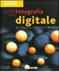 Il libro completo della fotografia digitale