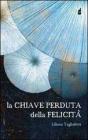 La chiave perduta della felicit�