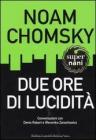 Due ore di lucidit�