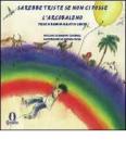 Sarebbe triste se non ci fosse l'arcobaleno. Testo spagnolo a fronte