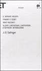 Il giovane Holden-Franny e Zooey-Nove racconti-Alzate l'architrave, carpentieri e Seymour. Introduzione
