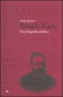 Rinaldo Rigola. Una biografia politica