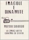 Fragole e dinamite. La (mia) lotta contro lo stato