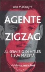 Agente Zigzag. Al servizio di Hitler e sua Maest�