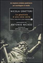 La giustizia � una cosa seria