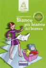 Bianco piu bianco del bianco. Per la Scuola elementare