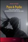 Psyco & Psyco. Genesi, analisi e filiazioni del thriller pi� famoso della storia del cinema