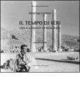 Il tempo di ieri. Vita e pensieri di fotografo