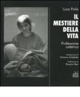 Il mestiere della vita. Professione ostetrica