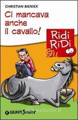 Ci mancava anche il cavallo!