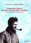 Leonardo Bonzi l'uomo che partiva sempre