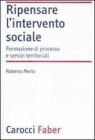 Ripensare l'intervento sociale. Formazione di processo e servizi territoriali